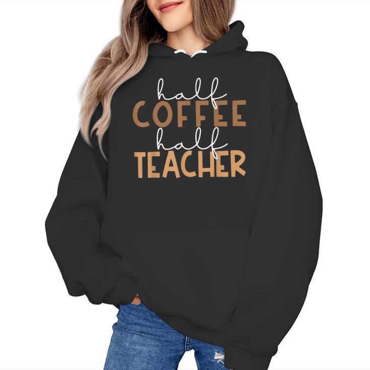 First Day Back To School Half Coffee Half Teacher Women Women's Hoodie