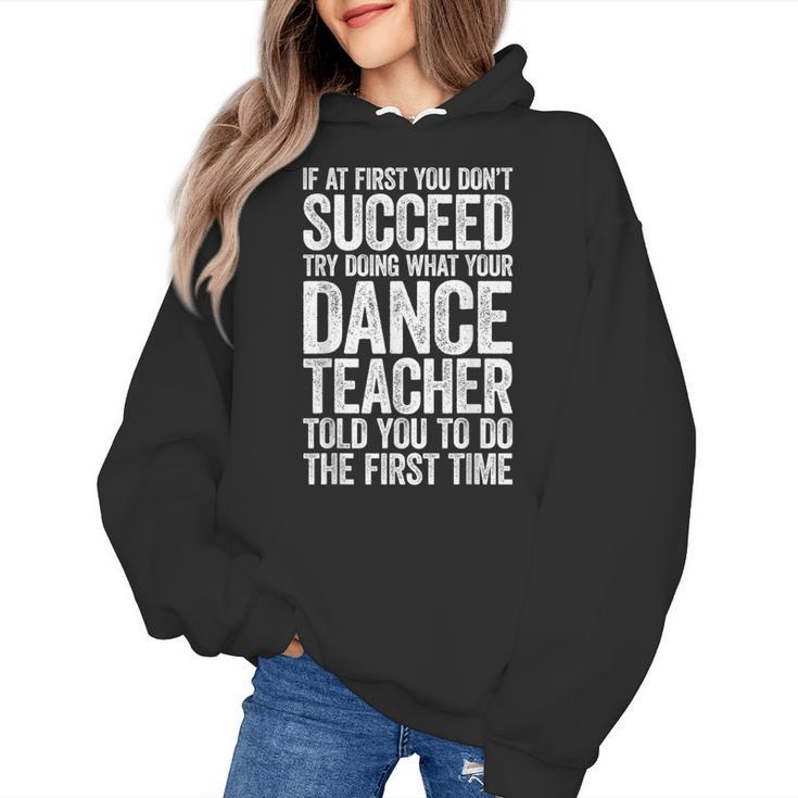 If At First You Don't Succeed Dance Teacher Shirt Men Women Women's Hoodie