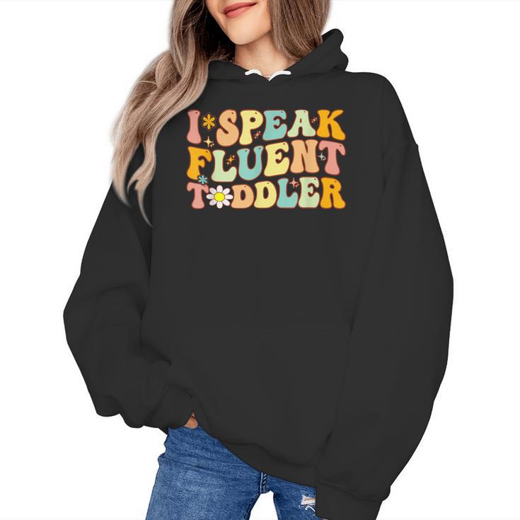 Groovy I Speak Fluent Toddler Daycare Provider Teacher Women's Hoodie