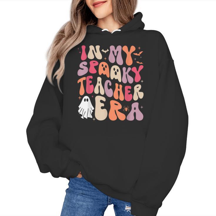 Groovy In My Spooky Teacher Era Halloween Party Boo Women's Hoodie