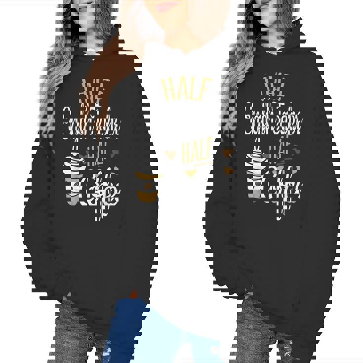 Half Coffee Half English Teacher English Teacher Men Women Women&#x27;s Hoodie