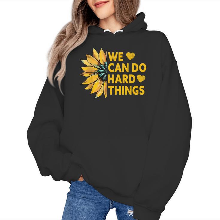 We Can Do Hard Things Kids Teacher Back To School Women's Hoodie