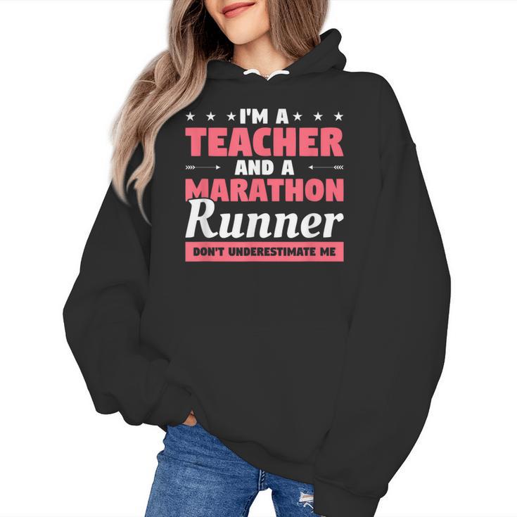 I'm A Teacher And A Marathon Runner Don't Underestimate Me Men Women Women's Hoodie
