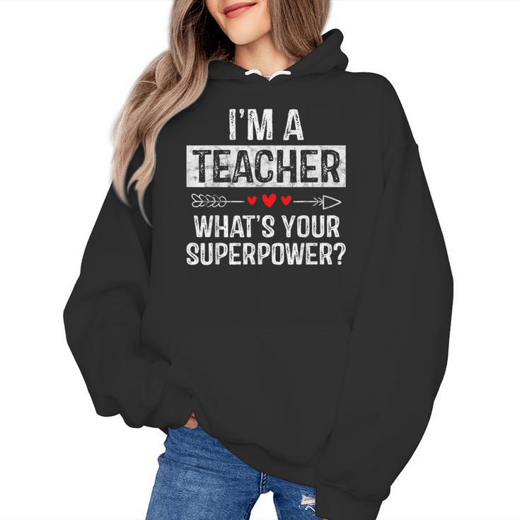 I'm A Teacher What's Your Superpower Women's Hoodie