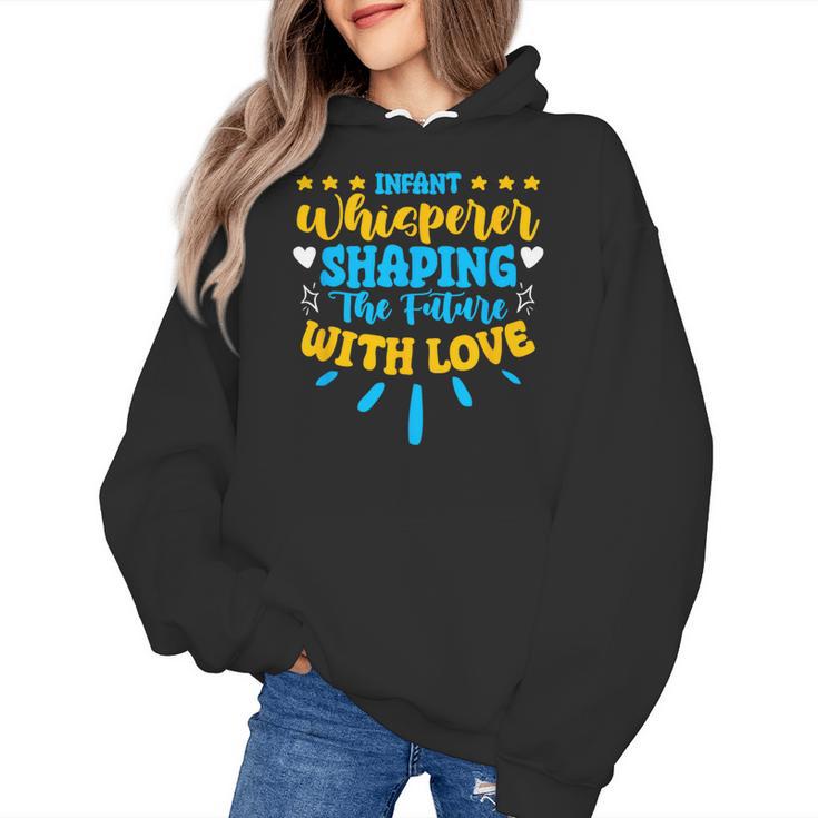 Infant Whisperer Daycare School Childcare Infant Teacher Women's Hoodie