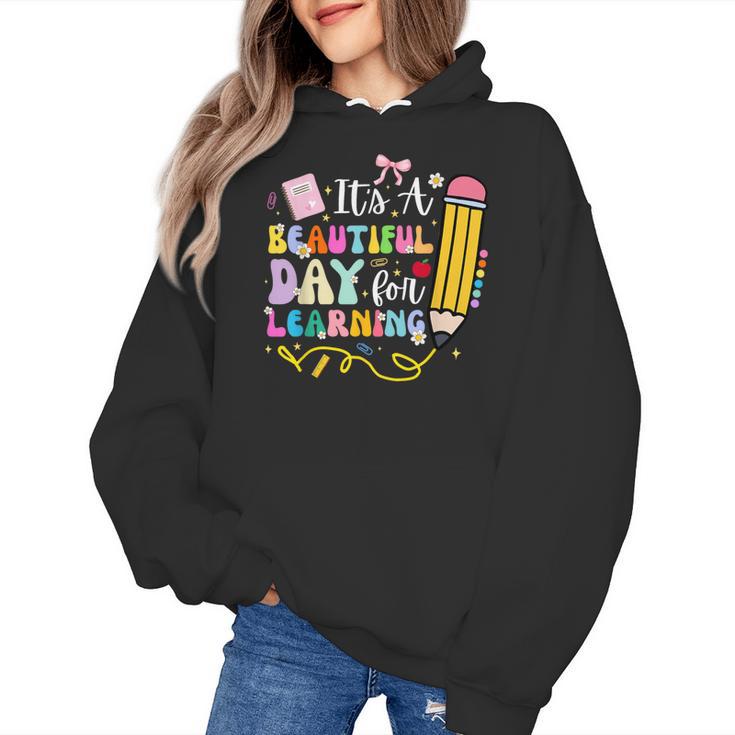 It's Beautiful Day For Learning Teacher Students Girls Boys Women's Hoodie