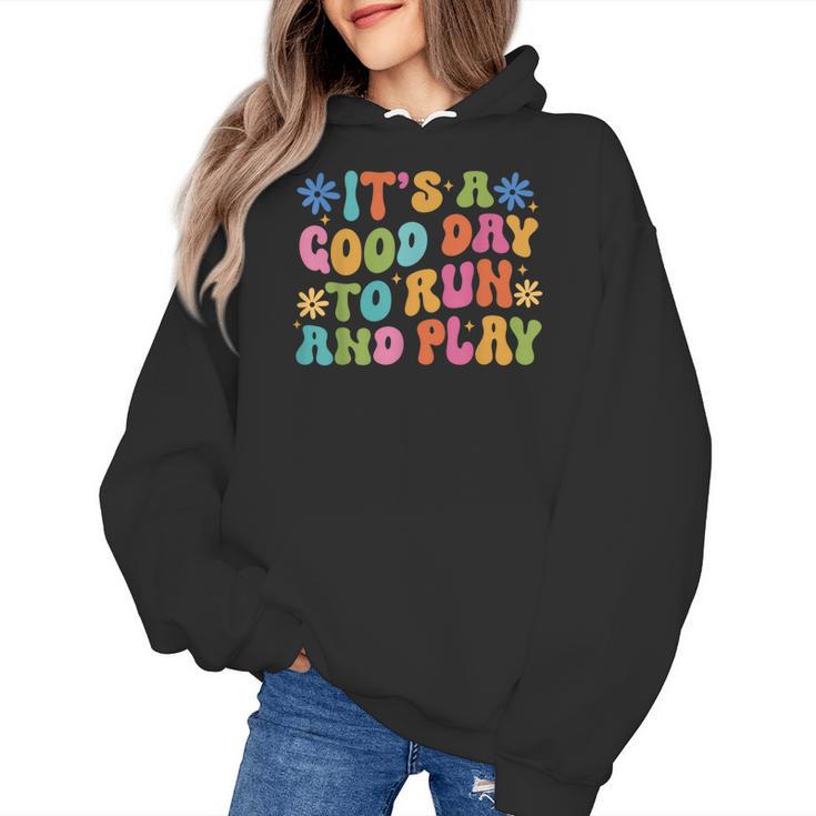 Its A Good Day To Run And Play PE Teacher Physical Education Women's Hoodie