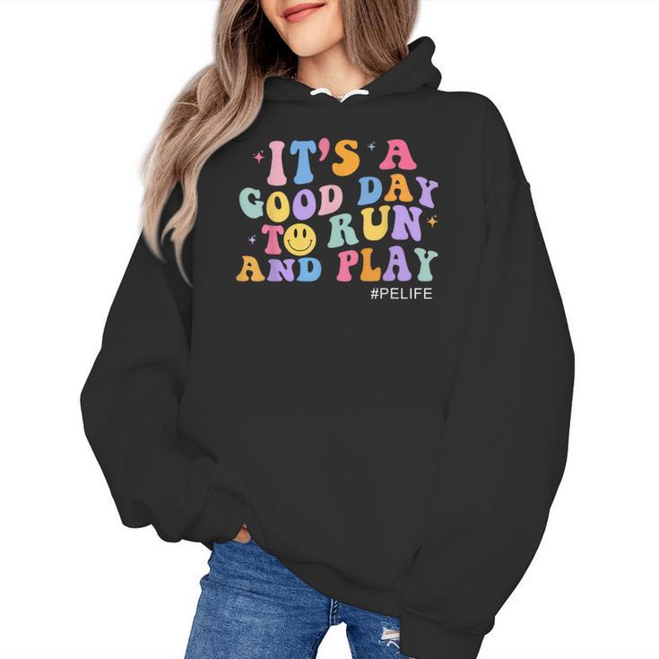 Its A Good Day To Run And Play PE Teacher Must Have Women's Hoodie
