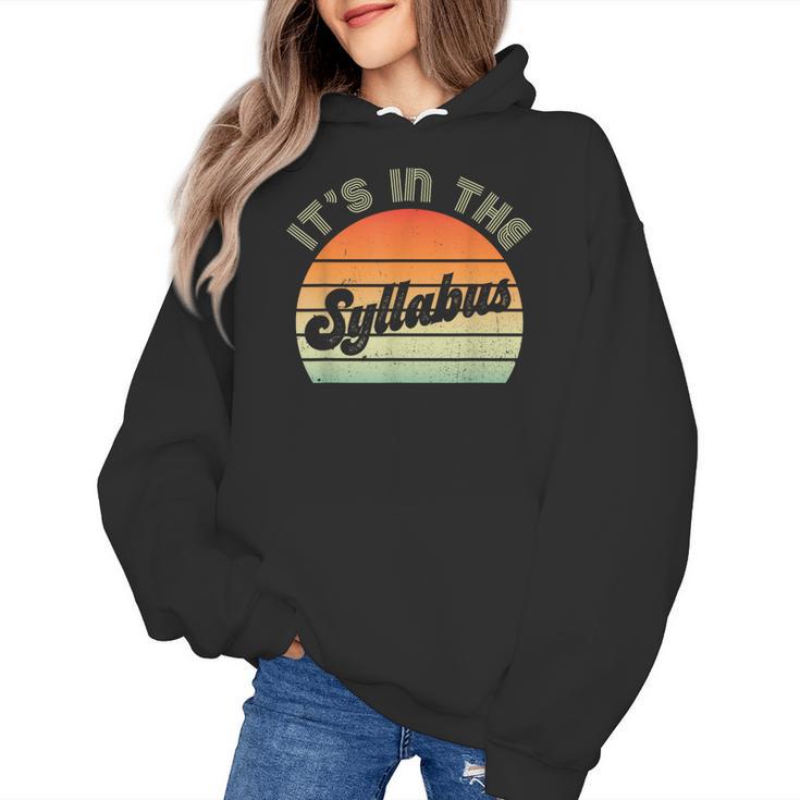It's In The Syllabus Shirt Professor Saying College Teacher For Men Women Women's Hoodie