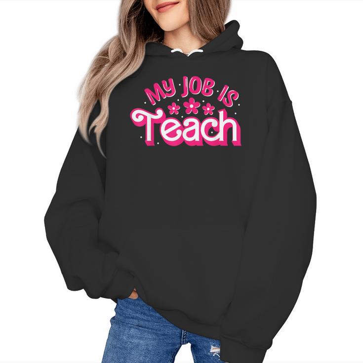 My Job Is Teach Pink Retro Female Teacher Life Women Women's Hoodie