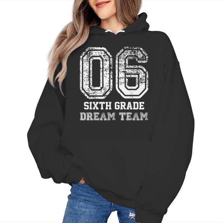 Kids Hello Sixth Back To School 6th Grade Dream Team Teacher Women's Hoodie