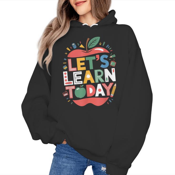 Let's Learn Today Teacher Motivational Back To School Women's Hoodie