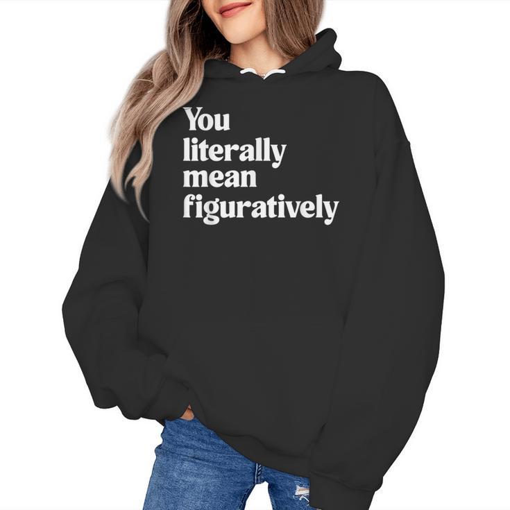 You Literally Mean Figuratively English Teacher Women's Hoodie