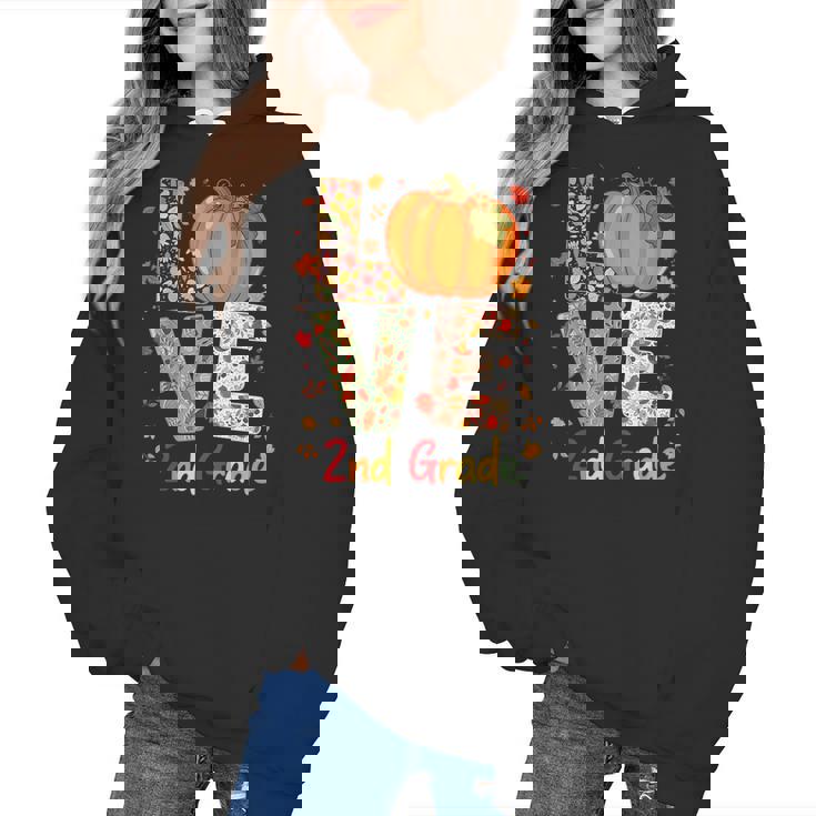 Love 2nd Grade Happy Fall Thanksgiving For 2nd Teacher For Men Women Girls Kids Women&#x27;s Hoodie