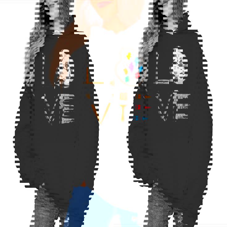 Love Art For Artist Art Teacher Women&#x27;s Hoodie