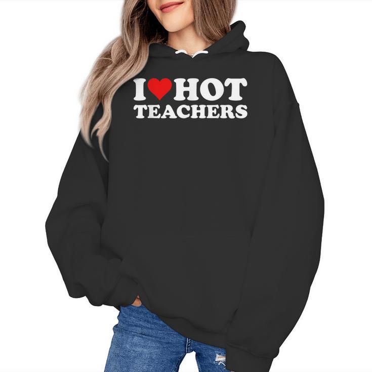 I Love Hot Teachers Women's Hoodie