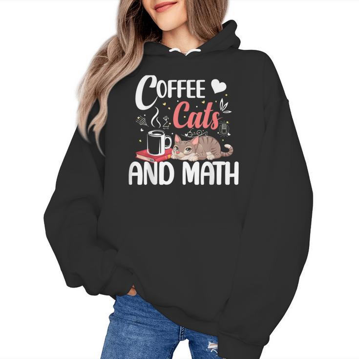 I Love Math Cats And Coffee Heart Mathematics Teacher Women's Hoodie