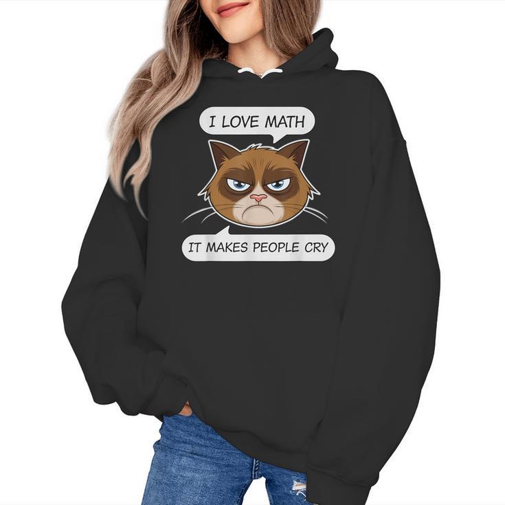 I Love Math It Makes People Cry Math Teacher Women's Hoodie