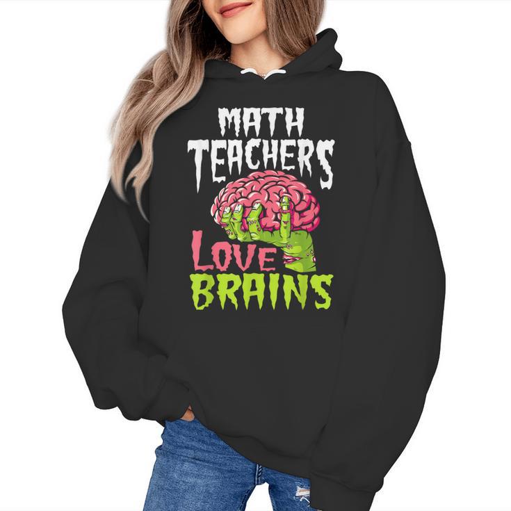 Math Teachers Love Brains Zombie Teacher School Halloween Women's Hoodie