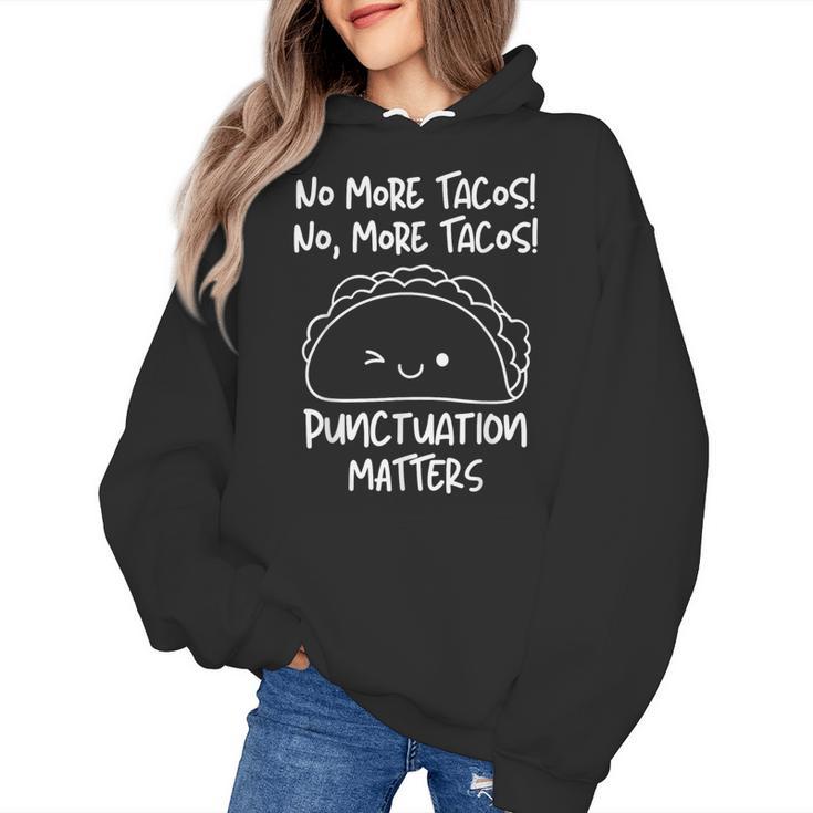 No More Tacos Punctuation Matters Taco English Teacher Women's Hoodie