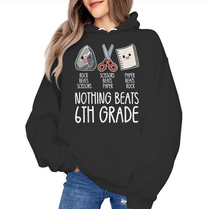 Nothing Beats 6th Grade Back To School Kids Teachers Women's Hoodie
