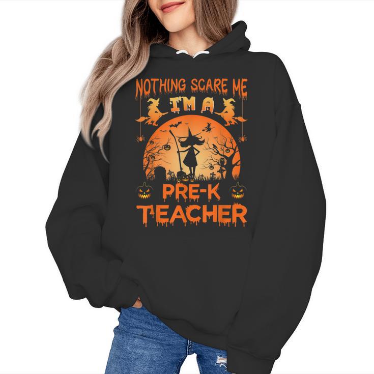 Nothing Scare Me I'm a Pre-k Teacher Matching Halloween For Men Women Women's Hoodie