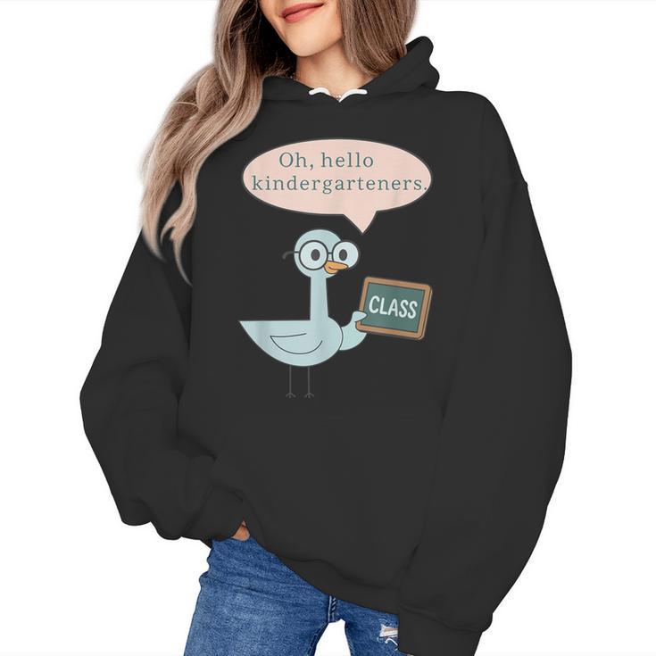 Oh Hello Kindergarteners Shirt Cute Pigeon Teacher Tee Women's Hoodie