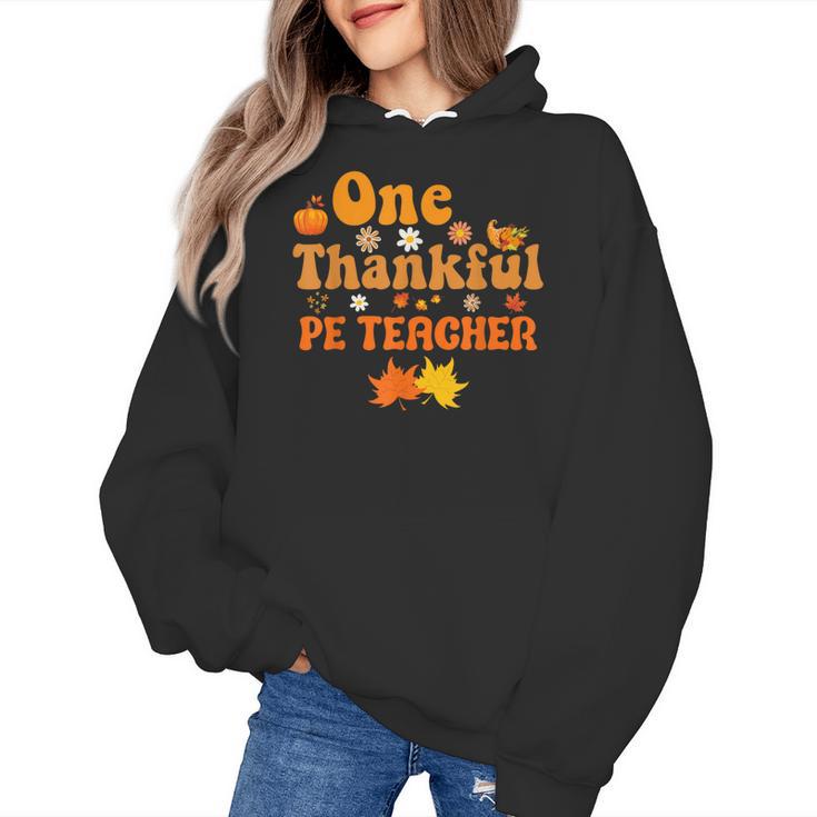 One Thankful PE Teacher Thanksgiving Fall Autumn Groovy Women's Hoodie