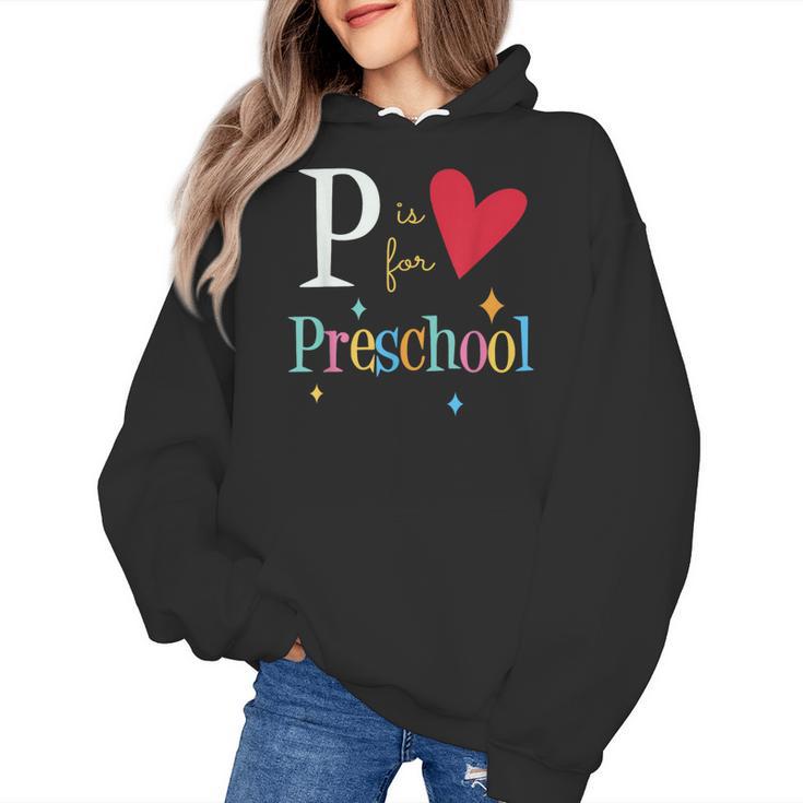 P Is For Preschool Teacher Student Back To School Women's Hoodie