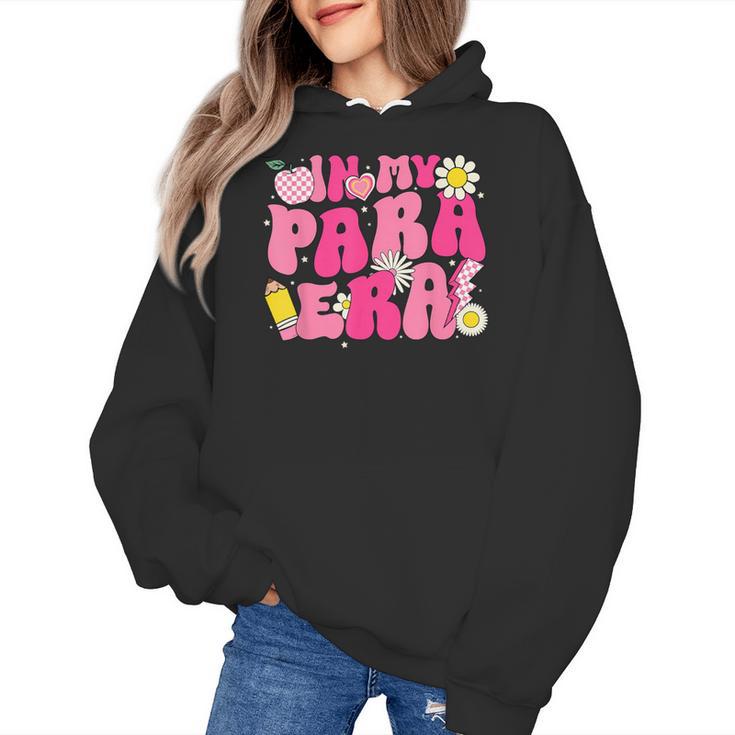 In My Para Era Teacher Back To School First Day Of School Women's Hoodie