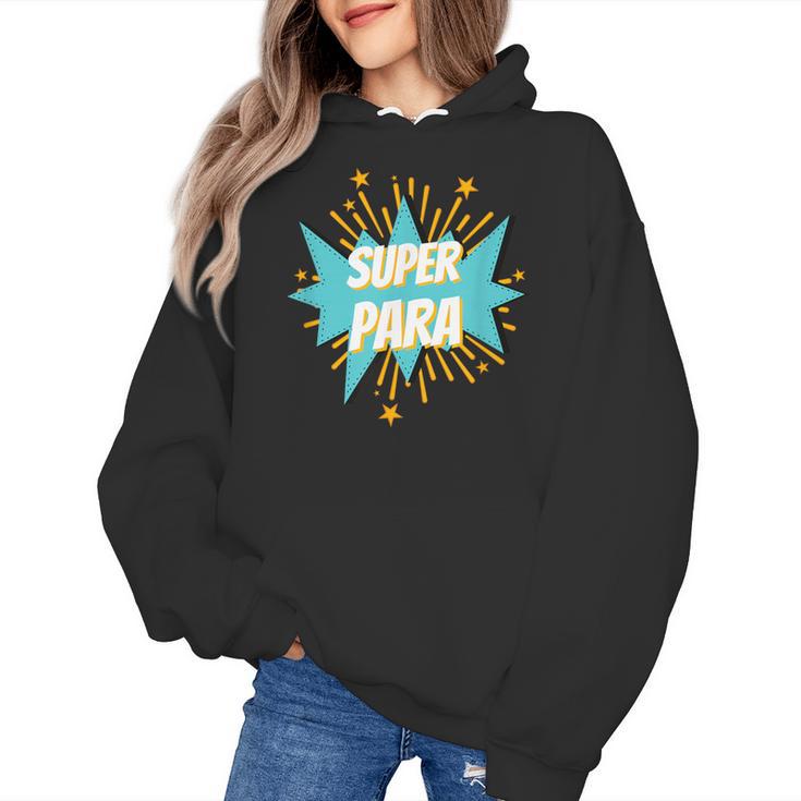 Para Shirt Super Para Paraprofessional Teacher Women's Hoodie
