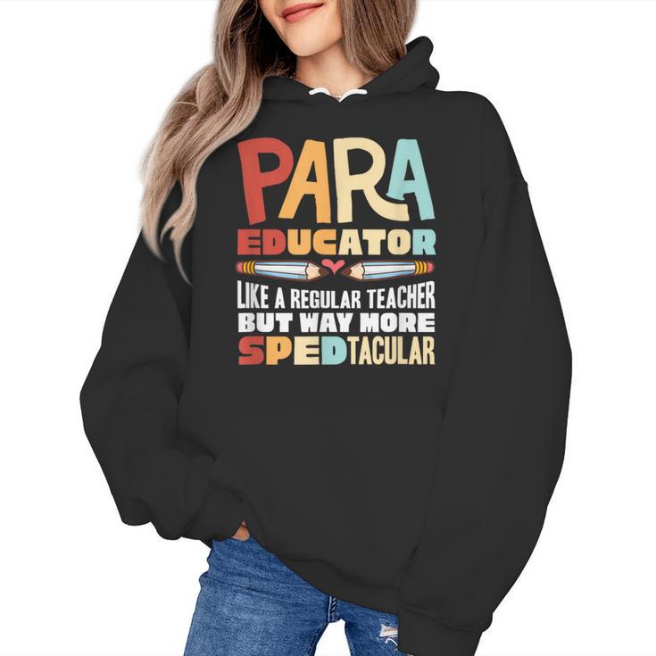 Paraeducator Paraprofessional SPED Teacher Women's Hoodie