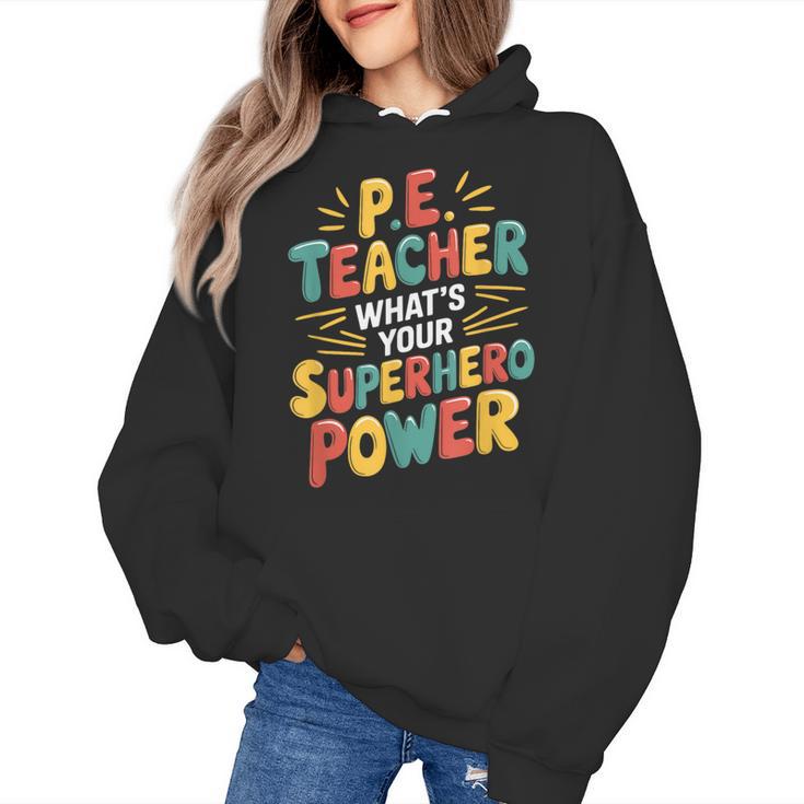 PE Gym School Coach PE Teacher What's Your Superhero Power Women's Hoodie