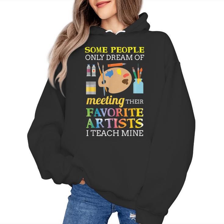 Some People Only Dream Of Meeting Art Teacher Teachers Women's Hoodie