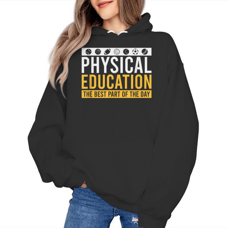 Physical Education Best Part Of The Day Phys Ed Teacher Women's Hoodie