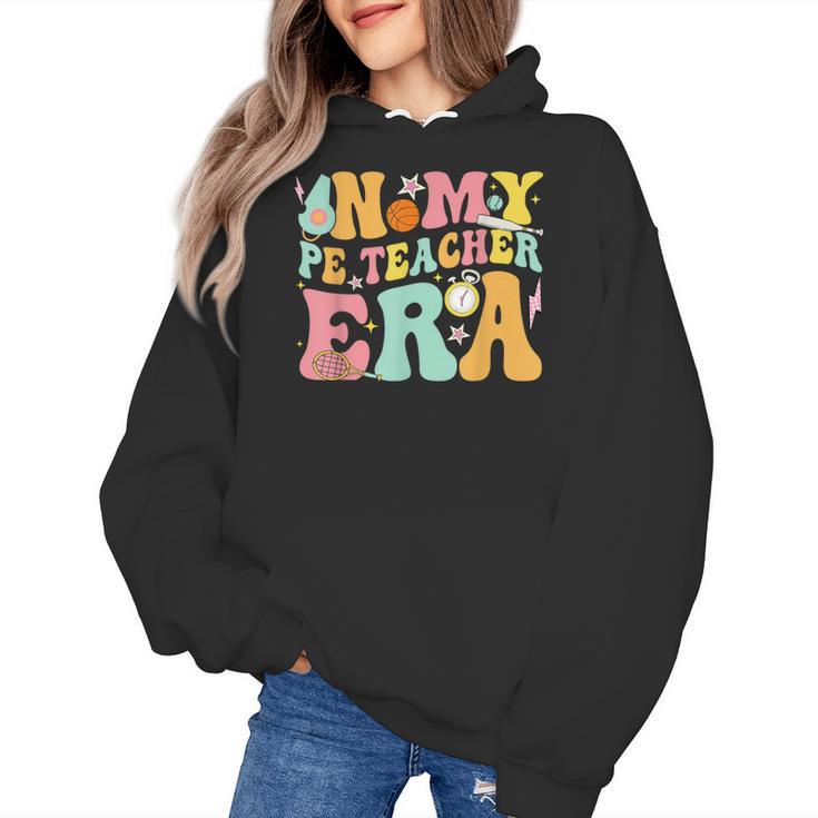 In My Physical Education Era PE Teacher Women Men Women's Hoodie