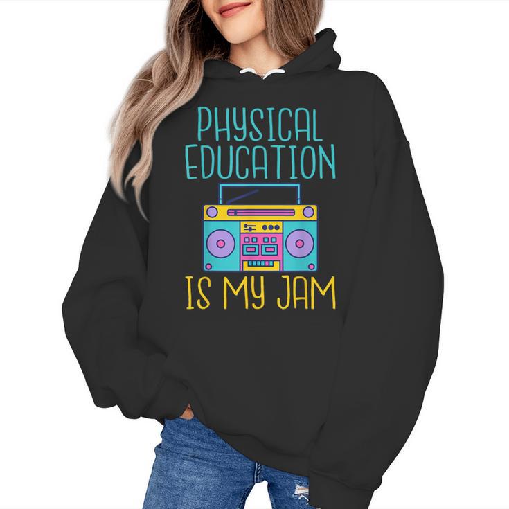 Physical Education Is My Jam PE Teacher Women's Hoodie