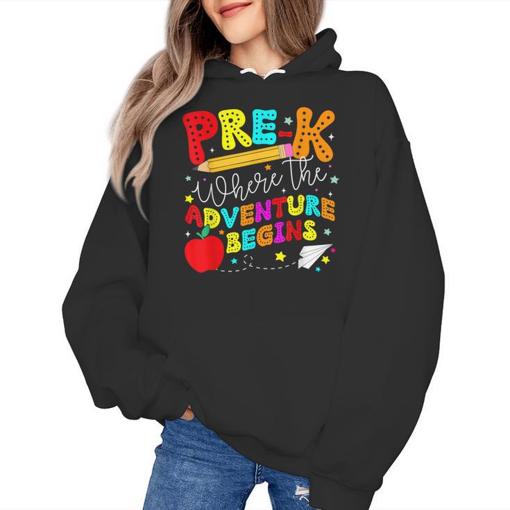 Pre-k Where The Adventure Begins First Day Of Prek Teacher Women's Hoodie