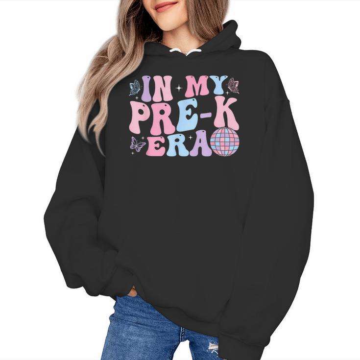 In My Pre K Era Groovy Back To School First Day Teacher Kids Women's Hoodie