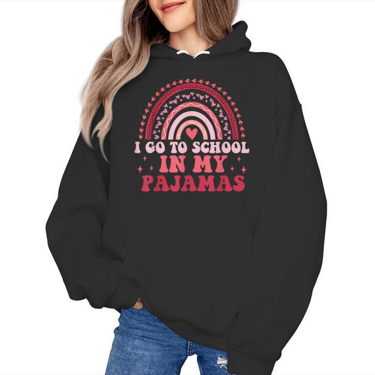 Rainbow Homeschool Mom Teacher I Go To School In My Pajamas Women's Hoodie