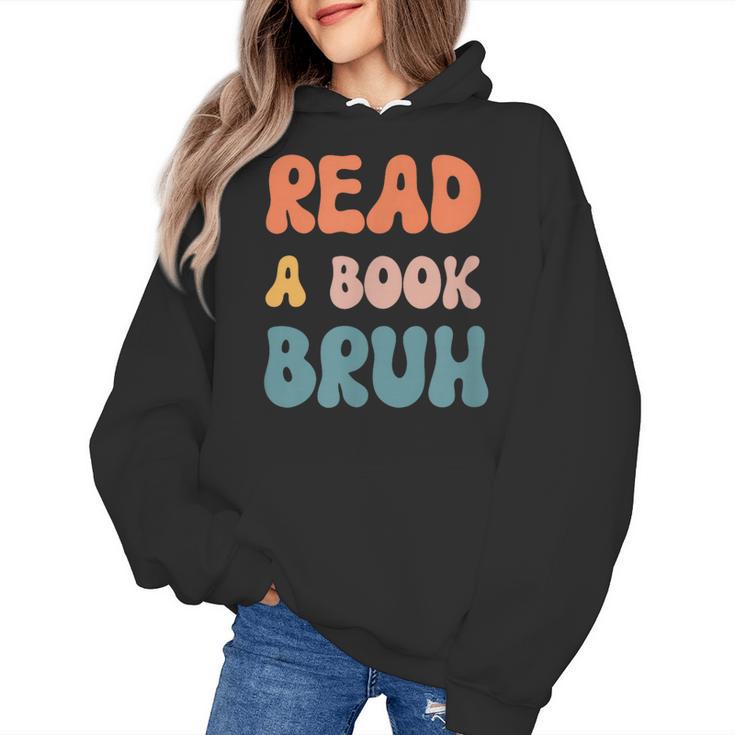 Read A Book Bruh English Teacher Reading Literature Women's Hoodie