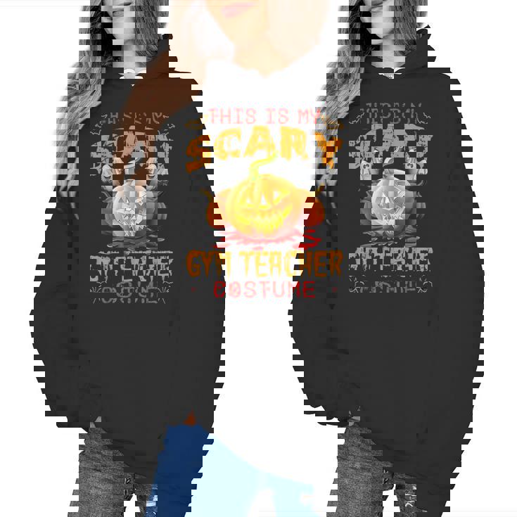 This Is My Scary Gym Teacher Costume Pumpkin Halloween Men Women Women&#x27;s Hoodie, trending gift