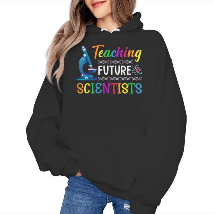 Science Teacher Teaching Future Scientists School Instructor Women's Hoodie