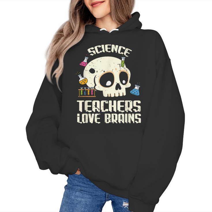 Science Teachers Love Brains Teachers Halloween Women's Hoodie