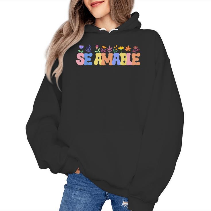 Se Amable Be Kind In Spanish Groovy Teacher Flowers Women's Hoodie