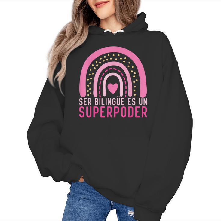 Ser Bilingue Es Un Superpoder Spanish Teacher Esl Teacher Women's Hoodie