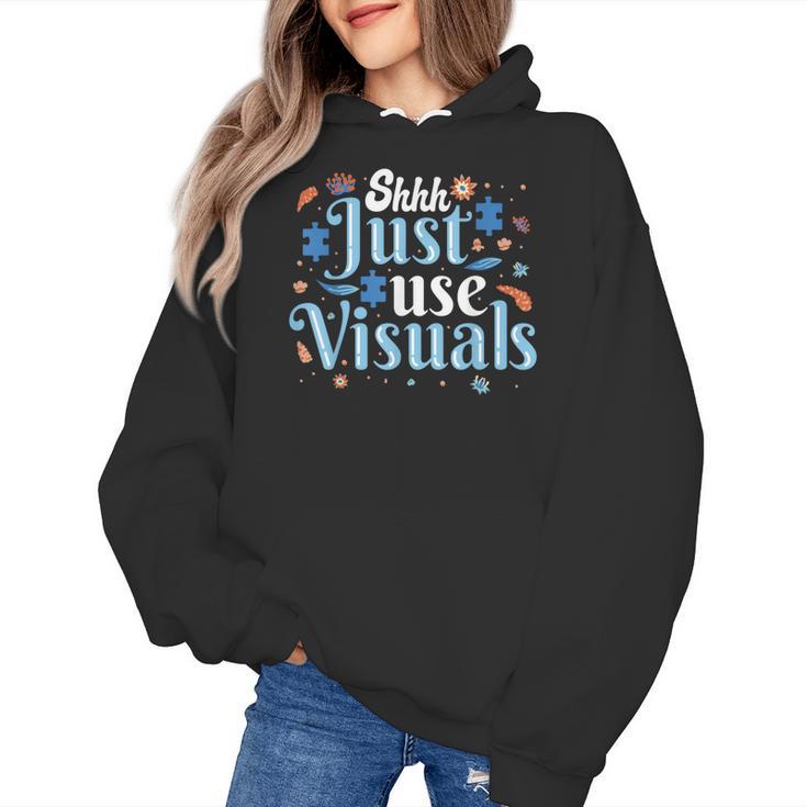 Shhh Just Use Visuals SPED Special Education Teacher Men Women Women's Hoodie