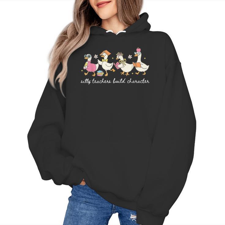 Silly Teachers Build Character Goose Teacher Back To School Women's Hoodie