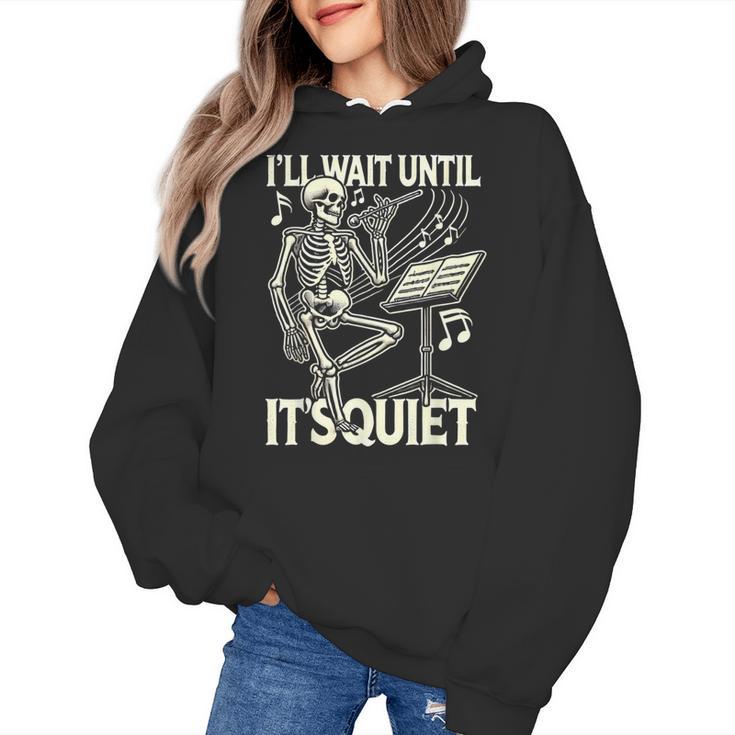 Skeleton Music Teacher I'Ll Wait Until It's Quiet Women's Hoodie