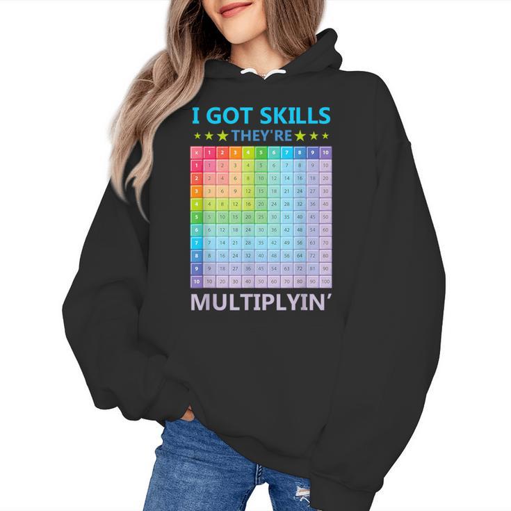 I Got Skills They'Re Multiplying Math Teacher Students Women's Hoodie